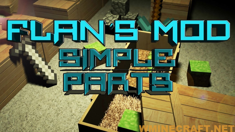 Flan S Simple Parts Pack Mod 1 12 2 1 7 10 Aircraft Vehicle Parts Accessories Minecraft World Minecraft